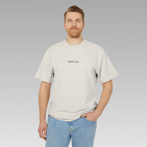 Opted Out. Tee - Unisex