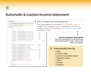 P&L Tracker lets create an income statement with any criteria you want. Separate vendors, projects, clients, certain dates, income and expenses, and different types of income / expense activities.